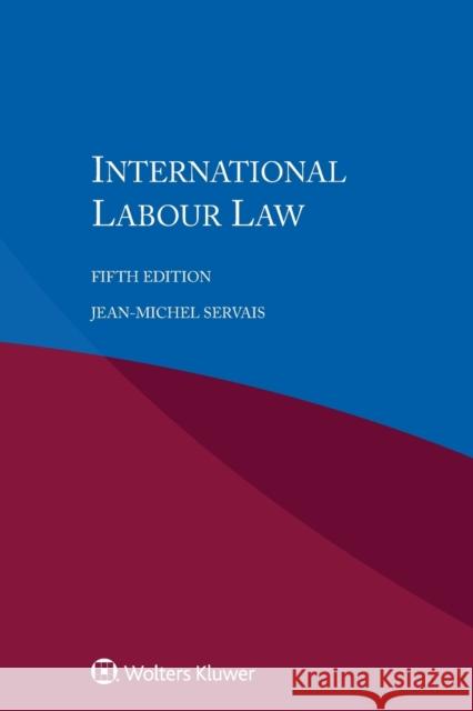 International Labour Law Jean-Michel Servais 9789041189097 Kluwer Law International