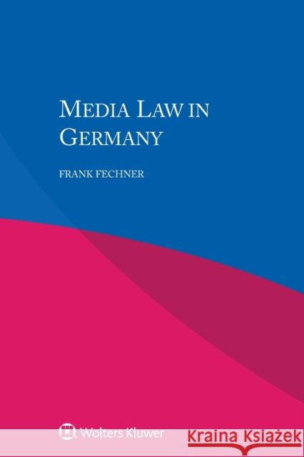 Media Law in Germany Frank Fechner 9789041189110