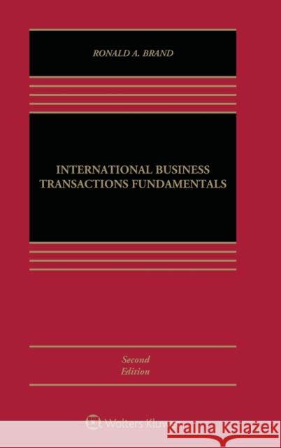 International Business Transactions Fundamentals Ronald A. Brand   9789041190925