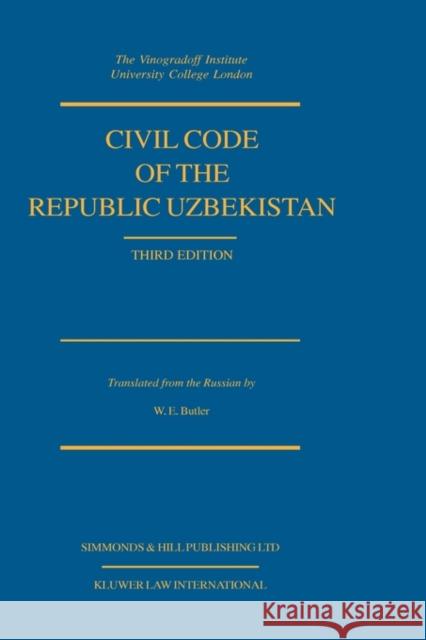 Civil Code of the Republic Uzbekistan Butler                                   William E. Butler William Butler 9789041194824 Kluwer Law International