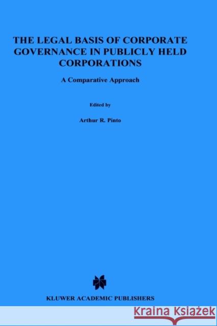 The Legal Basis of Corporate Governance in Publicly Held Corporations, a Comparative Approach Pinto, Carla 9789041196637