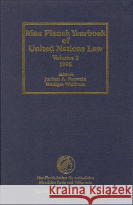 Max Planck Yearbook of United Nations Law, Volume 2 (1998) Max Planck Frowein                                  Jochen A. Frowein 9789041196651 Kluwer Law International