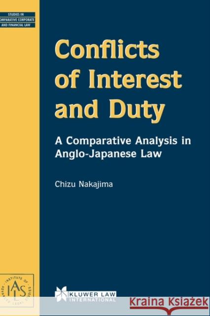 Conflicts Of Interest And Duty, A Comparative Analysis In Anglo-J Nakajima, Chizu 9789041196989 Kluwer Law International