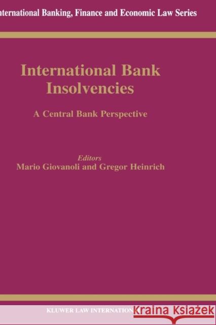 International Bank Insolvencies, A Central Bank Perspective Giovanoli, Mario 9789041197283 Kluwer Law International