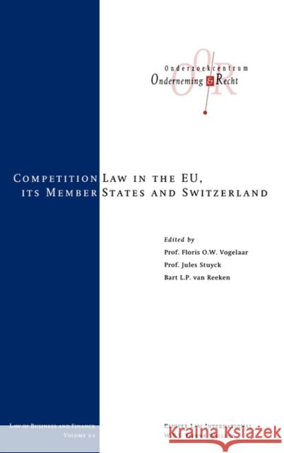 Competition Law in the Eu, Its Member States and Switzerland Vogelaar, Floris O. W. 9789041198228 Aspen Publishers