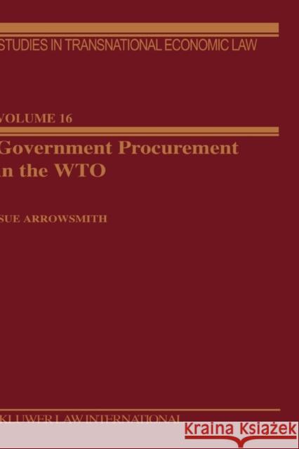 Government Procurement in the Wto Arrowsmith, Sue 9789041198846 Kluwer Law International