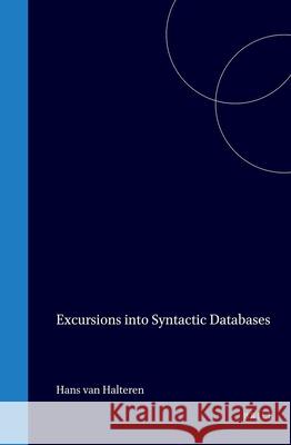 Excursions into Syntactic Databases Hans van Halteren 9789042003330