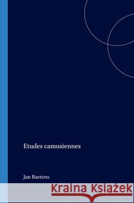 Etudes camusiennes Jan Baetens 9789042007789 Brill (JL)