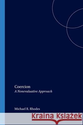 Coercion: A Nonevaluative Approach Michael R. Rhodes 9789042007895