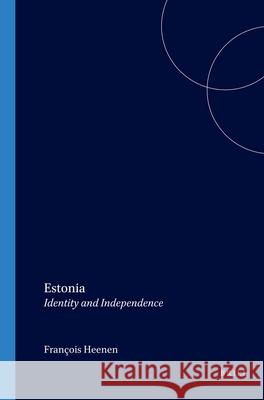Estonia : Identity and Independence Jean-Jacques Subrenat 9789042008908 Rodopi