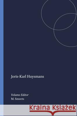 Joris-Karl Huysmans Marc Smeets 9789042008991 Brill/Rodopi