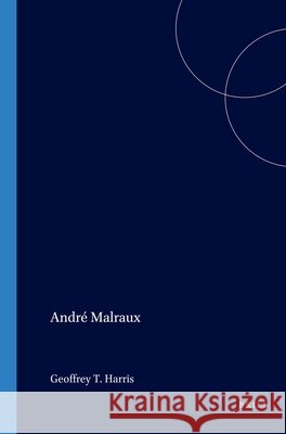 André Malraux Geoffrey T. Harris 9789042010116