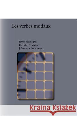 Les verbes modaux Patrick Dendale Johan Va 9789042013353 Rodopi