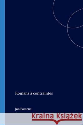 Romans à contraintes Jan Baetens 9789042018945 Brill (JL)