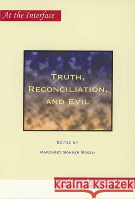 Truth, Reconciliation, and Evil  9789042019232 Brill (JL)