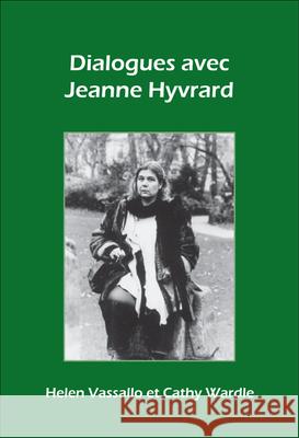 Dialogues avec Jeanne Hyvrard Helen Vassallo, Cathy Wardle 9789042020740 Brill