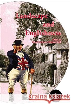 Landscape and Englishness Robert Burden, Stephan Kohl 9789042021020 Brill