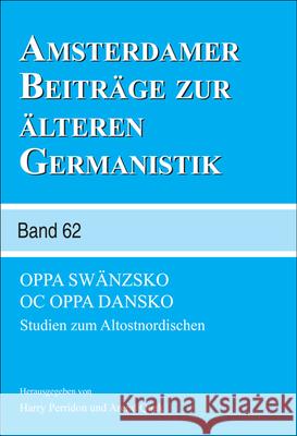 Oppa Swanzsko Oc Oppa Dansko: Studien zum Altostnordischen  9789042021167 Editions Rodopi B.V.