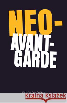 Neo-avant-garde  9789042021259 Editions Rodopi B.V.