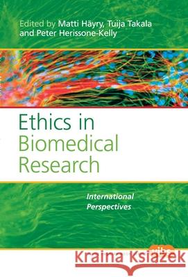 Ethics in Biomedical Research : International Perspectives Peter Herissone-Kelly 9789042021792