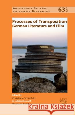Processes of Transposition: German Literature and Film  9789042022843 Editions Rodopi B.V.