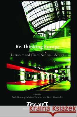 Re-Thinking Europe: Literature and (Trans)National Identity  9789042023529 EDITIONS RODOPI B.V.