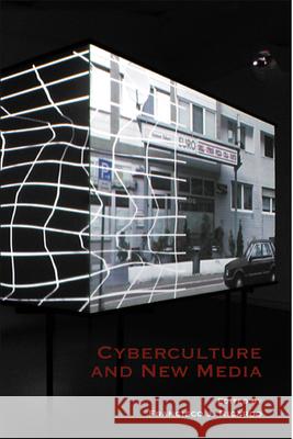 Cyberculture and New Media Francisco J 9789042025189 Rodopi