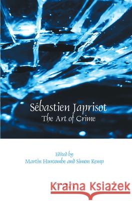 Sebastien Japrisot : The Art of Crime Martin Hurcombe Simon Kemp 9789042025349