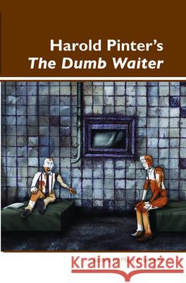 Harold Pinter's <i>The Dumb Waiter</i> Mary F. Brewer 9789042025561 Rodopi