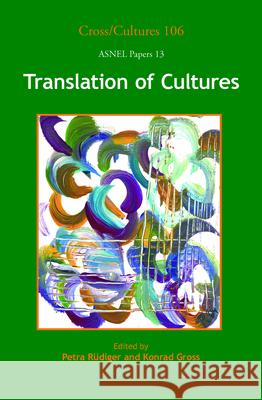 Translation of Cultures Petra Rudiger Konrad Gross 9789042025967