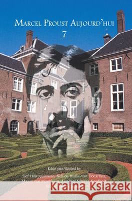 Marcel Proust Aujourd'hui 7 Sjef Houppermans Nell D Manet Va 9789042027725