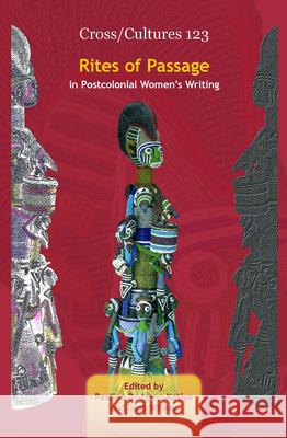 Rites of Passage in Postcolonial Women's Writing Pauline Dodgson-Katiyo Gina Wisker 9789042029354 Rodopi