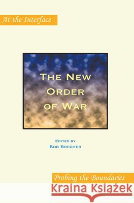 The New Order of War Bob Brecher 9789042029415 Rodopi