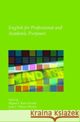 English for Professional and Academic Purposes Inmaculada Fortanet-Gmez Juan C. Palmer-Silveira Miguel F. Ruiz-Garrido 9789042029552
