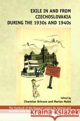 Exile in and from Czechoslovakia During the 1930s and 1940s Charmian Brinson Marian Malet 9789042029590