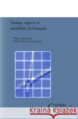 Temps, aspect et modalite en francais Estelle Moline Carl Vetters 9789042030268