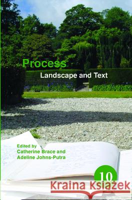 Process : Landscape and Text Catherine Brace Adeline Johns-Putra 9789042030756 Rodopi