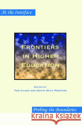 Frontiers in Higher Education Tom Claes David Seth Preston 9789042030961