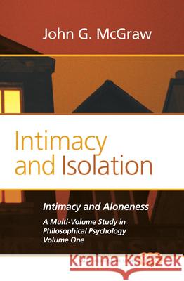 Intimacy and Isolation John G. McGraw 9789042031395 Rodopi