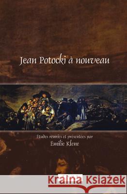 Jean Potocki a nouveau Emilie Klene 9789042031623 Rodopi