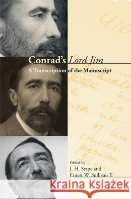 Conrad's <i>Lord Jim</i> : A Transcription of the Manuscript J. H. Stape Ernest W. Sulliva 9789042033238