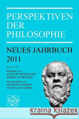 Perspektiven der Philosophie : Neues Jahrbuch. Band 37 - 2011 Martina Scherbel Georges Goedert 9789042034174