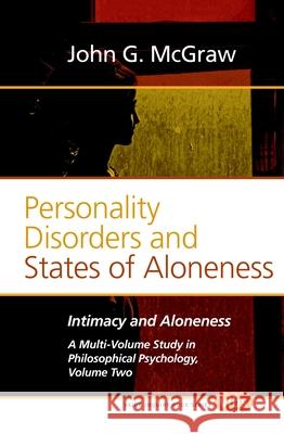 Personality Disorders and States of Aloneness John G. McGraw 9789042034945 Rodopi