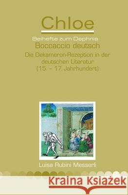 Boccaccio deutsch : Die Dekameron-Rezeption in der deutschen Literatur (15. - 17. Jahrhundert) Luisa Rubin 9789042035003 Rodopi