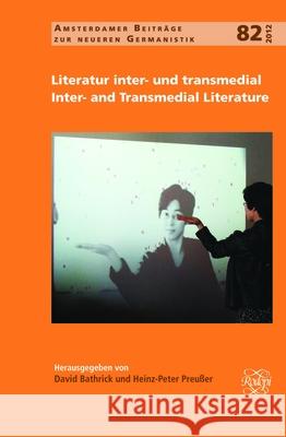 Literatur inter- und transmedial / Inter- and Transmedial Literature David Bathrick Heinz-Peter Pre 9789042035478