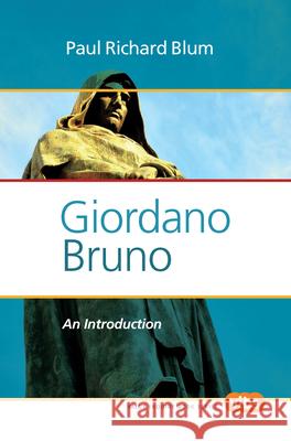 Giordano Bruno: An Introduction Paul Richard Blum 9789042035553