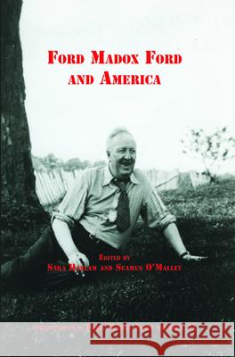 Ford Madox Ford and America Sara Haslam Seamus O'Malley 9789042035669