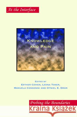 Knowledge and Pain Esther Cohen Leona Toker Manuela Consonni 9789042035829