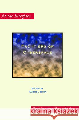 Frontiers of Cyberspace Daniel Riha 9789042035836 Rodopi