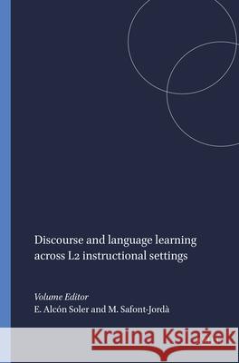 Discourse and language learning across L2 instructional settings Eva Al Maria-Pilar Safont-Jord 9789042035843